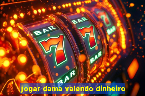 jogar dama valendo dinheiro